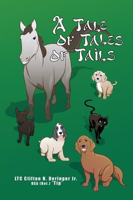 A Tale of Tales of Tails(English, Paperback, Deringer USA (Ret ) Tip Clifton H Jr)