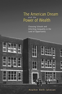 The American Dream and the Power of Wealth New edition Edition(English, Paperback, Johnson Heather Beth)