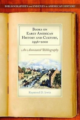 Books on Early American History and Culture, 1996-2000(English, Hardcover, Irwin Raymond D.)
