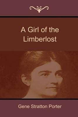 A Girl of the Limberlost(English, Paperback, Porter Gene Stratton)