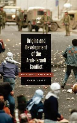 Origins and Development of the Arab-Israeli Conflict, 2nd Edition(English, Hardcover, Lesch Ann M.)