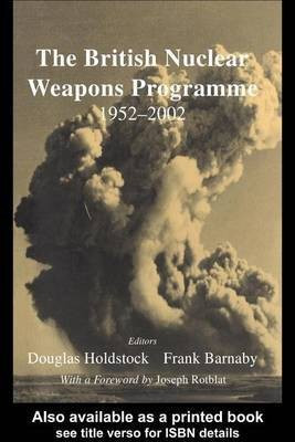 The British Nuclear Weapons Programme, 1952-2002(English, Electronic book text, unknown)