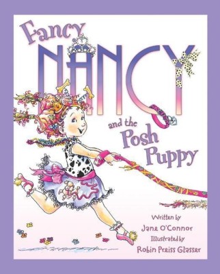 Fancy Nancy and the Posh Puppy(English, Hardcover, O'Connor Jane)