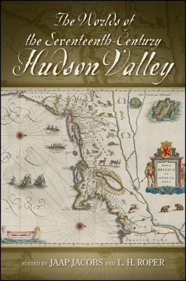 The Worlds of the Seventeenth-Century Hudson Valley(English, Hardcover, unknown)