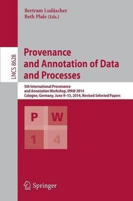 Provenance and Annotation of Data and Processes(English, Paperback, unknown)