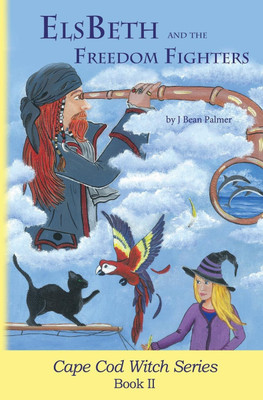 ElsBeth and the Freedom Fighters(English, Paperback, Palmer J Bean)