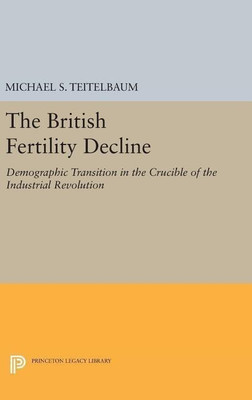 The British Fertility Decline(English, Hardcover, Teitelbaum Michael S.)