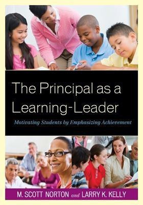 The Principal as a Learning-Leader(English, Hardcover, Norton M. Scott)