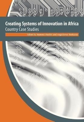Creating Systems of Innovation in Africa. Country Case Studies(English, Paperback, unknown)