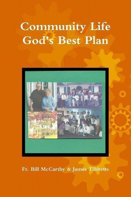Community Life God's Best Plan(English, Paperback, James Tibbetts Fr. Bill McCarthy)