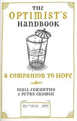 The Optimist's/The Pessimist's Handbook(English, Hardcover, Edworthy Niall)