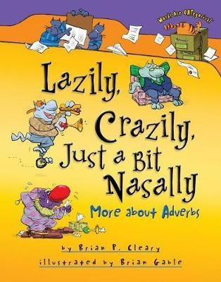 Lazily, Crazily, Just a Bit Nasally(English, Electronic book text, Cleary Brian P)