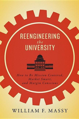 Reengineering the University(English, Hardcover, Massy William F.)
