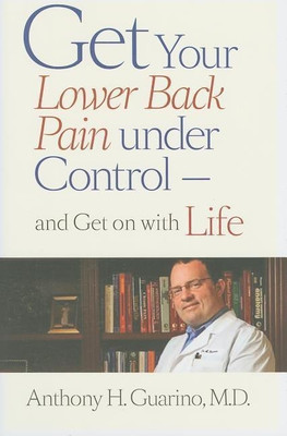 Get Your Lower Back Pain under Control-and Get on with Life(English, Hardcover, Guarino Anthony H.)