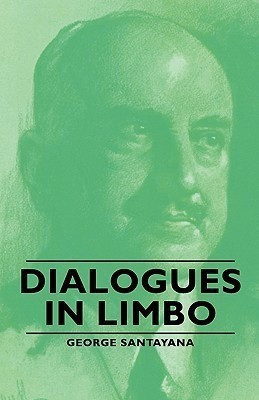 Dialogues In Limbo(English, Paperback, Santayana George)