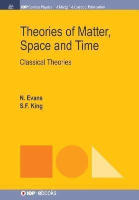 Theories of Matter, Space and Time(English, Paperback, Evans Nick)