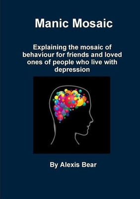 Manic Mosaic(English, Paperback, Bear Alexis)