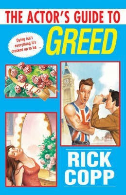 The Actor's Guide To Greed(English, Paperback, Copp Rick)