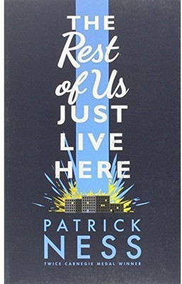 The Rest of Us Just Live Here(English, Paperback, Ness Patrick)