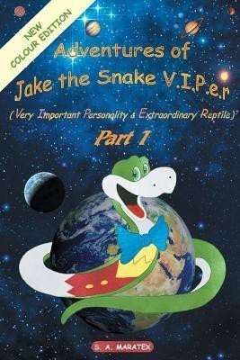 Adventures of Jake the Snake V.I.P.E.R.(Very Important Personality & Extraordinary Reptile) Part 1(English, Paperback, Maratex S a)