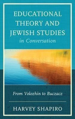 Educational Theory and Jewish Studies in Conversation(English, Hardcover, Shapiro Harvey)