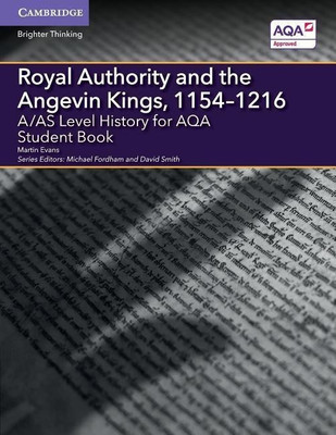 A/AS Level History for AQA Royal Authority and the Angevin Kings, 1154-1216 Student Book(English, Paperback, Evans Martin)