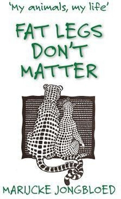 Fat Legs Don't Matter(English, Paperback, Jongbloed Marijcke)