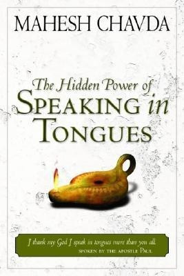 The Hidden Power of Speaking in Tongues(English, Paperback, Chavda Mahesh)