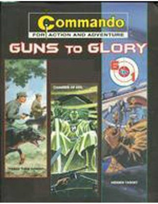 Commando for Action and Adventure Guns to Glory(English, Paperback, unknown)
