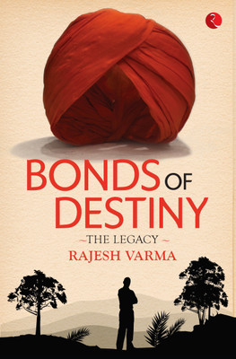 Bonds Of Destiny  - The Legacy(English, Paperback, Varma Rajesh)