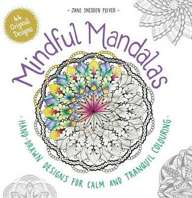 Mindful Mandalas(English, Paperback, Peever Jane Snedden)