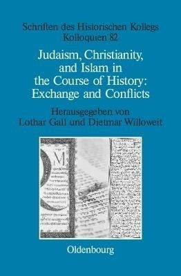 Judaism, Christianity, and Islam in the Course of History: Exchange and Conflicts(English, Hardcover, unknown)