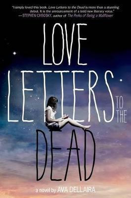 Love Letters to the Dead(English, Hardcover, Dellaira Ava)