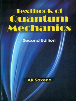 Textbook of Quantum Mechanics(English, Paperback, Saxena A.K.)