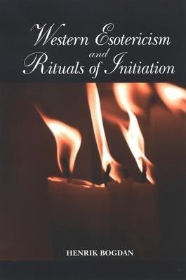 Western Esotericism and Rituals of Initiation(English, Hardcover, Bogdan Henrik)