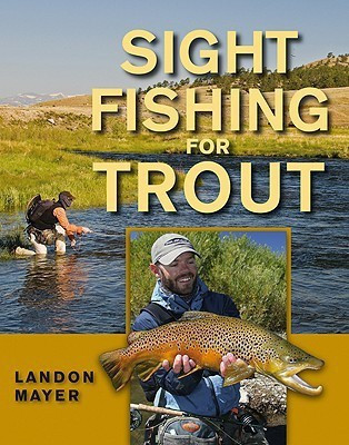 Sight Fishing for Trout(English, Hardcover, Mayer Landon)