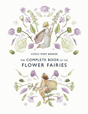 The Complete Book of the Flower Fairies(English, Hardcover, Barker Cicely Mary)