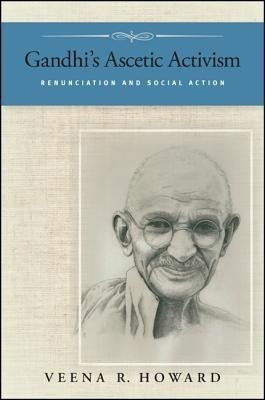 Gandhi's Ascetic Activism(English, Hardcover, Howard Veena R.)