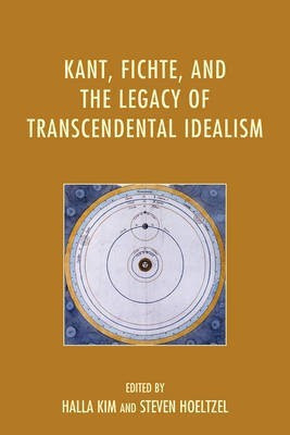 Kant, Fichte, and the Legacy of Transcendental Idealism(English, Electronic book text, unknown)