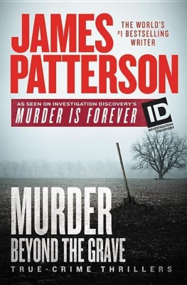 Murder Beyond the Grave(English, Hardcover, Patterson James)