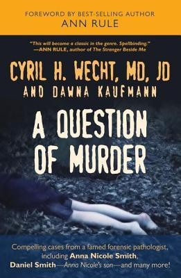 A Question of Murder(English, Hardcover, Wecht Cyril H.)