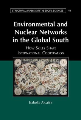 Environmental and Nuclear Networks in the Global South(English, Hardcover, Alcaniz Isabella)