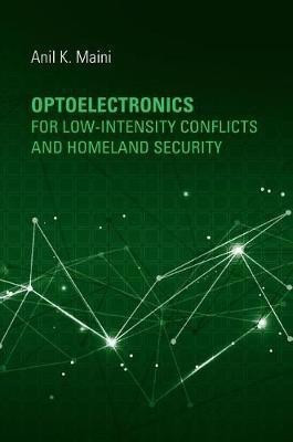 Optoelectronics for Low-Intensity Conflicts and Homeland Security(English, Hardcover, Maini Anil)