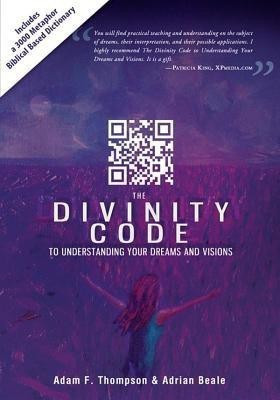 Divinity Code to Understanding Your Dreams and Visions(English, Paperback, Thompson Adam F.)
