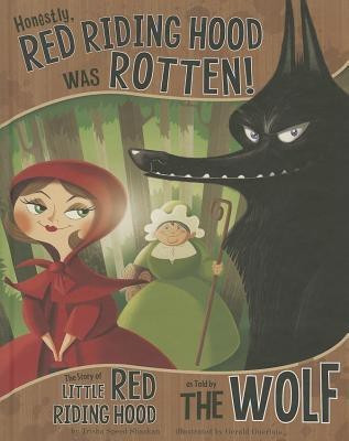 Other Side of the Story Honestly, Red Riding Hood Was Rotten the Story of Little Red Riding Hood as Told by the Wolf(English, Hardcover, Speed Shaskan,,Trisha)