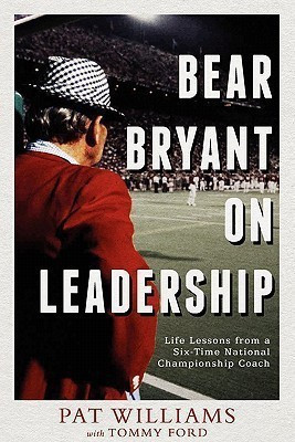 Bear Bryant On Leadership(English, Paperback, Williams Pat)