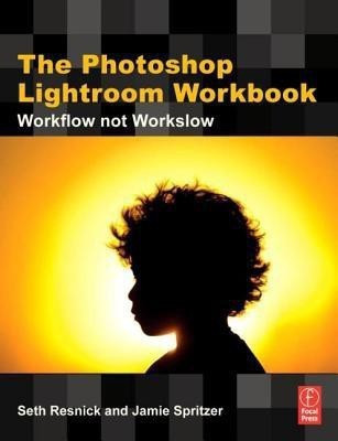 The Photoshop Lightroom Workbook(English, Paperback, Resnick Seth)
