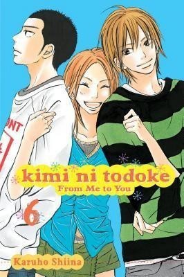 Kimi ni Todoke: From Me to You, Vol. 6: Volume 6(English, Paperback, Shiina Karuho)