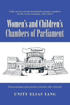 Women's and Children's Chambers of Parliament(English, Paperback, Yang Unity Elias)