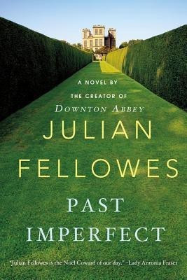 Past Imperfect(English, Paperback, Fellowes Julian)